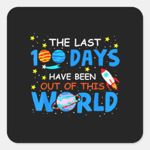Adesivo Quadrado Os Últimos 100 Dias Saíram Deste Mundo - 100 Da