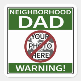 Adesivo Quadrado Pai de vizinhança personalizável Sinal verde X'd O