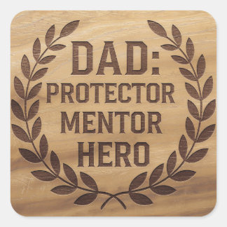 Adesivo Quadrado Pai: Protetor, Mentor, Herói: Imagem Gravada