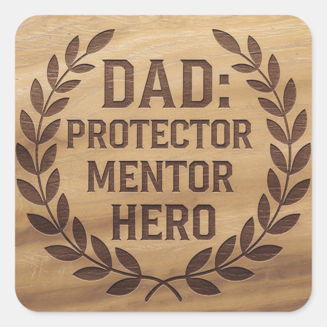 Adesivo Quadrado Pai: Protetor, Mentor, Herói: Imagem Gravada (Frente)
