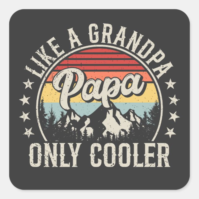 Adesivo Quadrado Papai, como um vovô, só retro mais legal (Frente)
