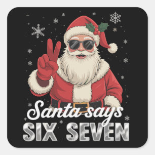 Adesivo Quadrado Papai Noel Engraçado Diz Seis Sete Natal 67 Meme X