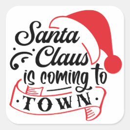 Adesivo Quadrado Papai Noel está vindo para a cidade