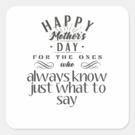 Adesivo Quadrado Para aqueles que sempre sabem o que dizer