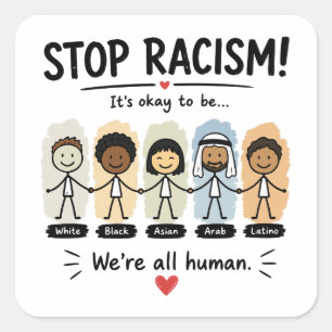 Adesivo Quadrado Pare o racismo somos todos humanos