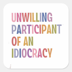 Adesivo Quadrado Participante não-disposto de um Anti-Trump da Idio