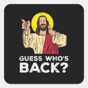 Adesivo Quadrado Páscoa Adivinhe Quem Está de Volta Jesus Engraçado