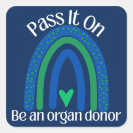 Adesivo Quadrado Pass It On Organ Donor Awareness Sticker