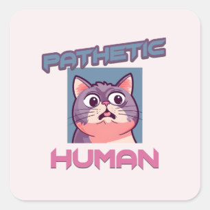 Adesivo Quadrado Patético Humano - Design de Gato Engraçado