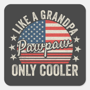 Adesivo Quadrado Pawpaw como um avô só que mais legal bandeira dos