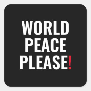Adesivo Quadrado Paz mundial, por favor, protesto preto branco sem 