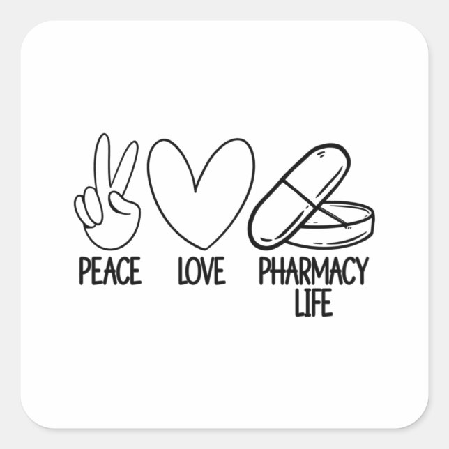 Adesivo Quadrado Peace Love Pharmacy Life Tech Pharmacist Medicine (Frente)