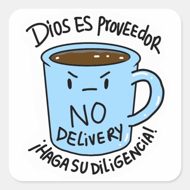 Adesivo Quadrado Pegatina Taza Dios es proveedor no delivery  (Frente)