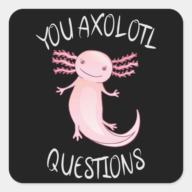Adesivo Quadrado Perguntas axolotl (Frente)