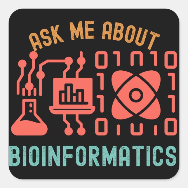 Adesivo Quadrado Pergunte-Me Sobre Bioinformática, Citações Bioinfo (Frente)