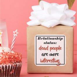 Adesivo Quadrado Pessoas Engraçadas De Morto São Mais Interessantes