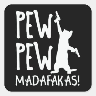 Adesivo Quadrado Pew Pew Madafakas