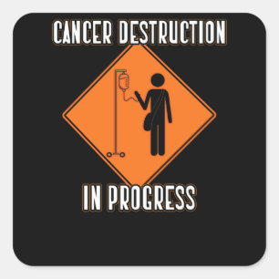Adesivo Quadrado Piada Chemo Day Cancer Destruição no Sinal em Anda