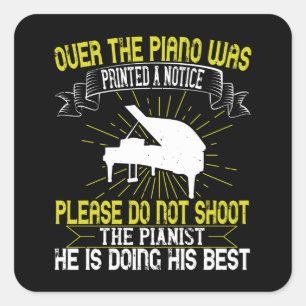 Adesivo Quadrado Piano - Por Favor, Não Atire No Pianista