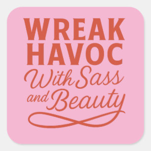 Adesivo Quadrado Pink Snarky Wreak Havoc com Sass & Beauker Sticker