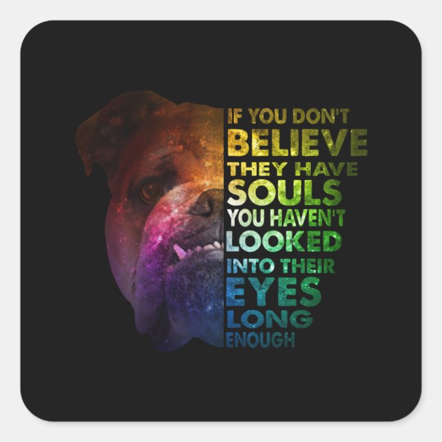 Adesivo Quadrado Pitbull olhou Em Seus Olhos Por Tempo Suficiente P (Frente)
