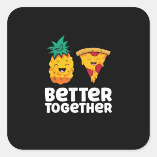 Adesivo Quadrado Pizza de Abacaxi Juntos é Melhor Design de Comida
