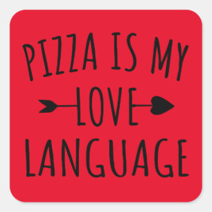 Adesivo Quadrado Pizza é Minha Linguagem do Amor - Amantes de Pizza