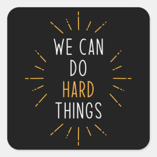 Adesivo Quadrado Podemos Fazer Coisas De Duro Citação Motivaciona