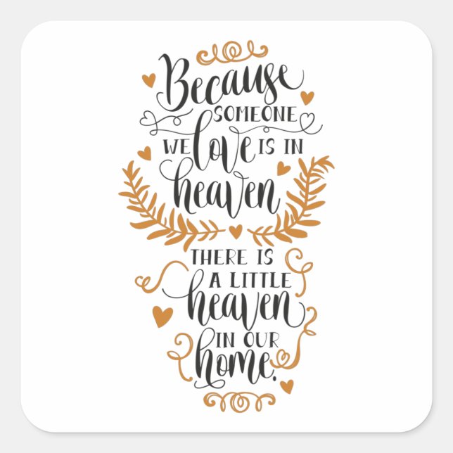 Adesivo Quadrado Porque alguém que amamos está no céu (Frente)