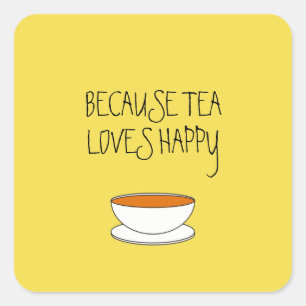 Adesivo Quadrado Porque o chá adora slogan feliz, uma xícara japone