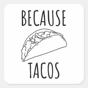 Adesivo Quadrado Porque Tacos