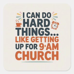 Adesivo Quadrado Posso Fazer Coisas Difíceis, Como Estar na Igreja