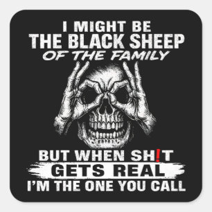 Adesivo Quadrado Posso Ser A Ovelha Negra Da Família.