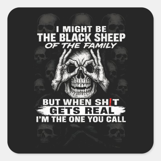 Adesivo Quadrado Posso Ser A Ovelha Negra Da Família. (Frente)