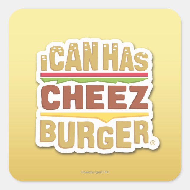 Adesivo Quadrado Posso Ter Cheezburger (sombra) (Frente)