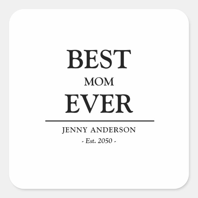 Adesivo Quadrado Presente do Dia das Mães Melhor Mamãe Já Existiu D (Frente)