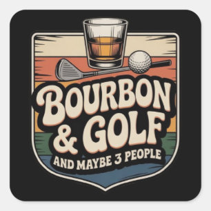 Adesivo Quadrado Presente Engraçado de Bourbon para Pai Golfista Vi