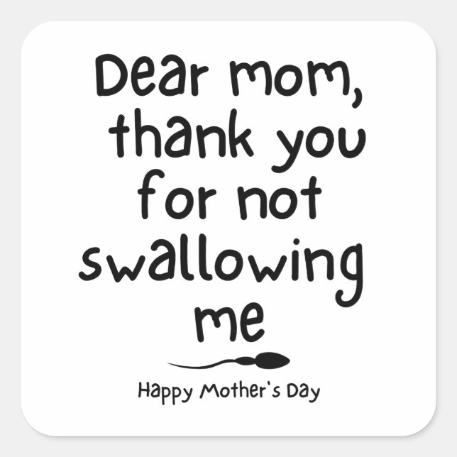 Adesivo Quadrado presente humorístico para a mãe - Dia de as mães f (Frente)