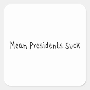 Adesivo Quadrado Presidentes Médios Suck