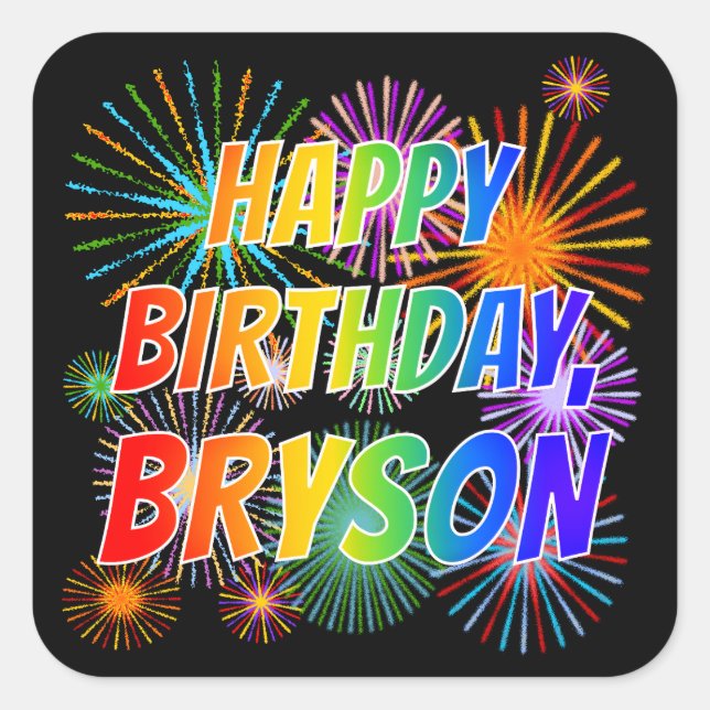 Adesivo Quadrado Primeiro nome "BRYSON", Diversão "FELIZ ANIVERSÁRI (Frente)