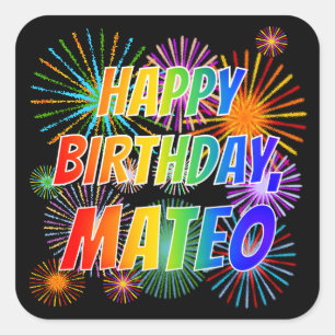 Adesivo Quadrado Primeiro nome "MATEO", Diversão "FELIZ ANIVERSÁRIO