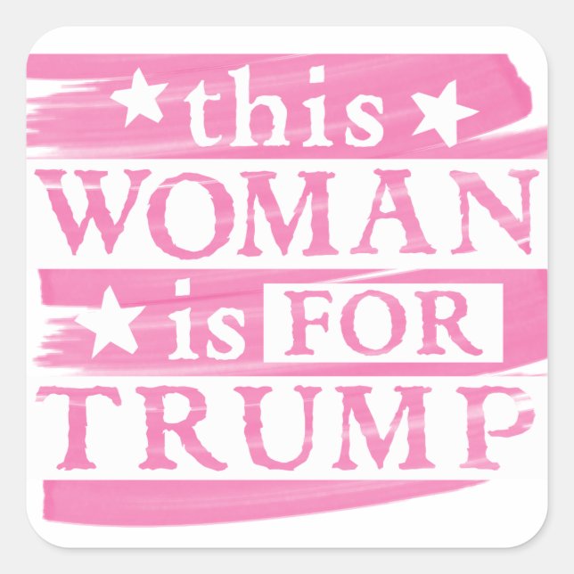 Adesivo Quadrado pro Trump - esta mulher é para Trump PINK Stickers (Frente)