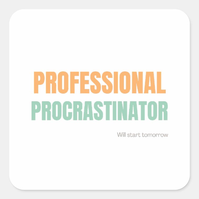 Adesivo Quadrado "Professional Procrastinator" Witty Typography (Frente)