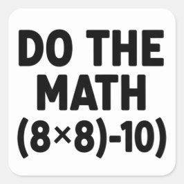 Adesivo Quadrado Professor de Matemática Humor Meme Piada Engraçada