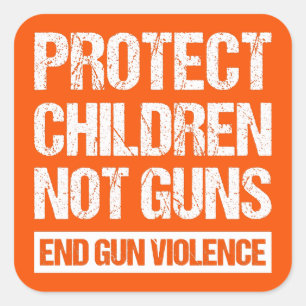 Adesivo Quadrado Proteger as crianças, não as armas - Acabar com a