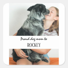Adesivo Quadrado Proud dog mom personalized image and name pet