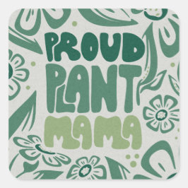 Adesivo Quadrado Proud Plant Mama – Bold Plant Lover
