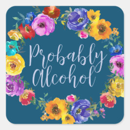 Adesivo Quadrado Provavelmente, álcool é engraçado e sarcástico
