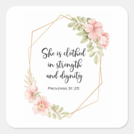Adesivo Quadrado Proverbs 31:25 Strength and Dignity Floral 