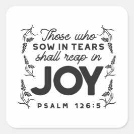 Adesivo Quadrado Psalm 126:5 Scripture Typography – Reap in Joy